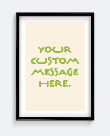 Simple Personalised Message Print – Custom Message Wall Art