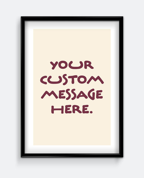 Simple Personalised Message Print – Custom Message Wall Art