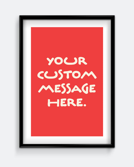 Simple Personalised Message Print – Custom Message Wall Art