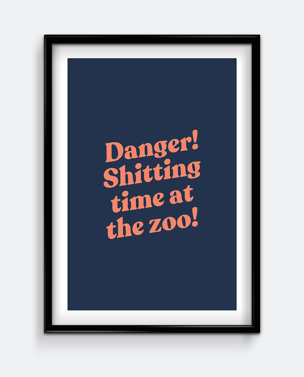 Danger! Shitting Time at the Zoo! Funny Toilet Humour Print