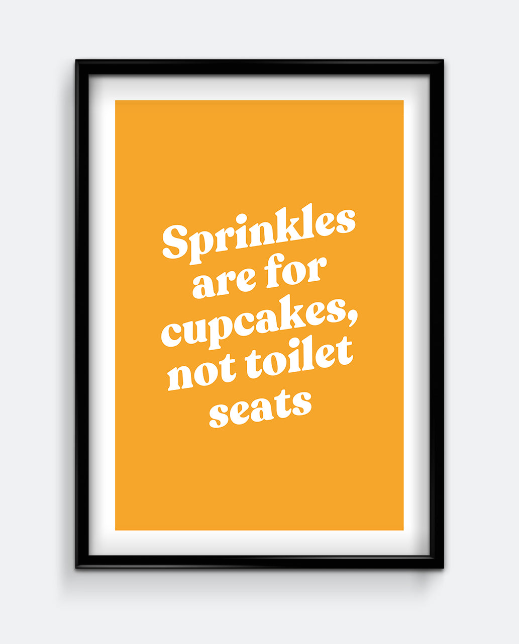 Sprinkles Are for Cupcakes, Not Toilet Seats Funny Bathroom Print