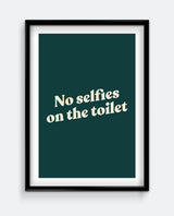 No Selfies on the Toilet Funny Bathroom Sign – Minimal Typography Print