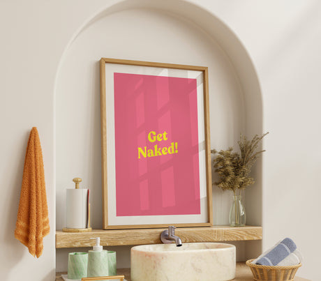 Get Naked! Bathroom Wall Art – Bold Typography Print