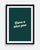 Have a Nice Poo Funny Bathroom Print – Minimal Typography Wall Art
