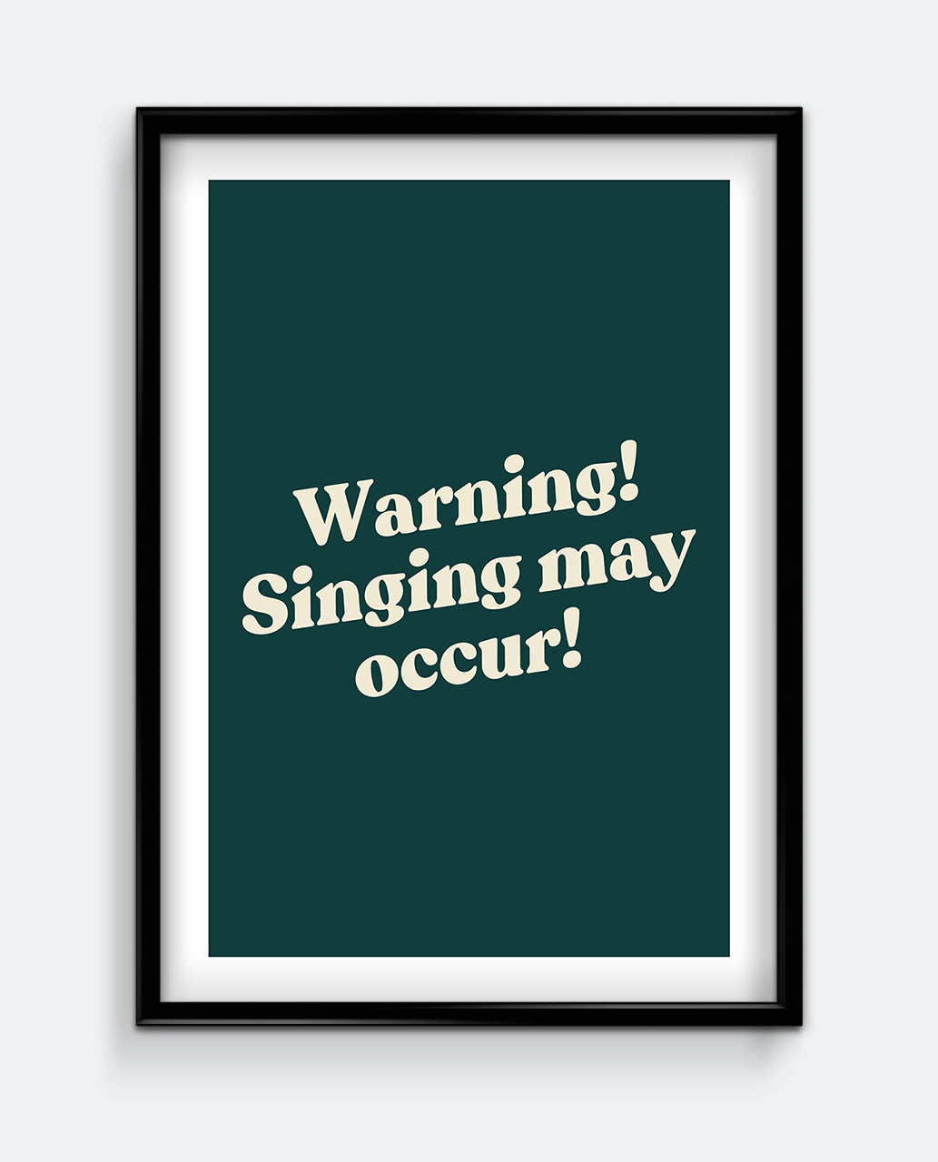 Warning! Singing May Occur! Funny Bathroom Sign – Bold Typography Print