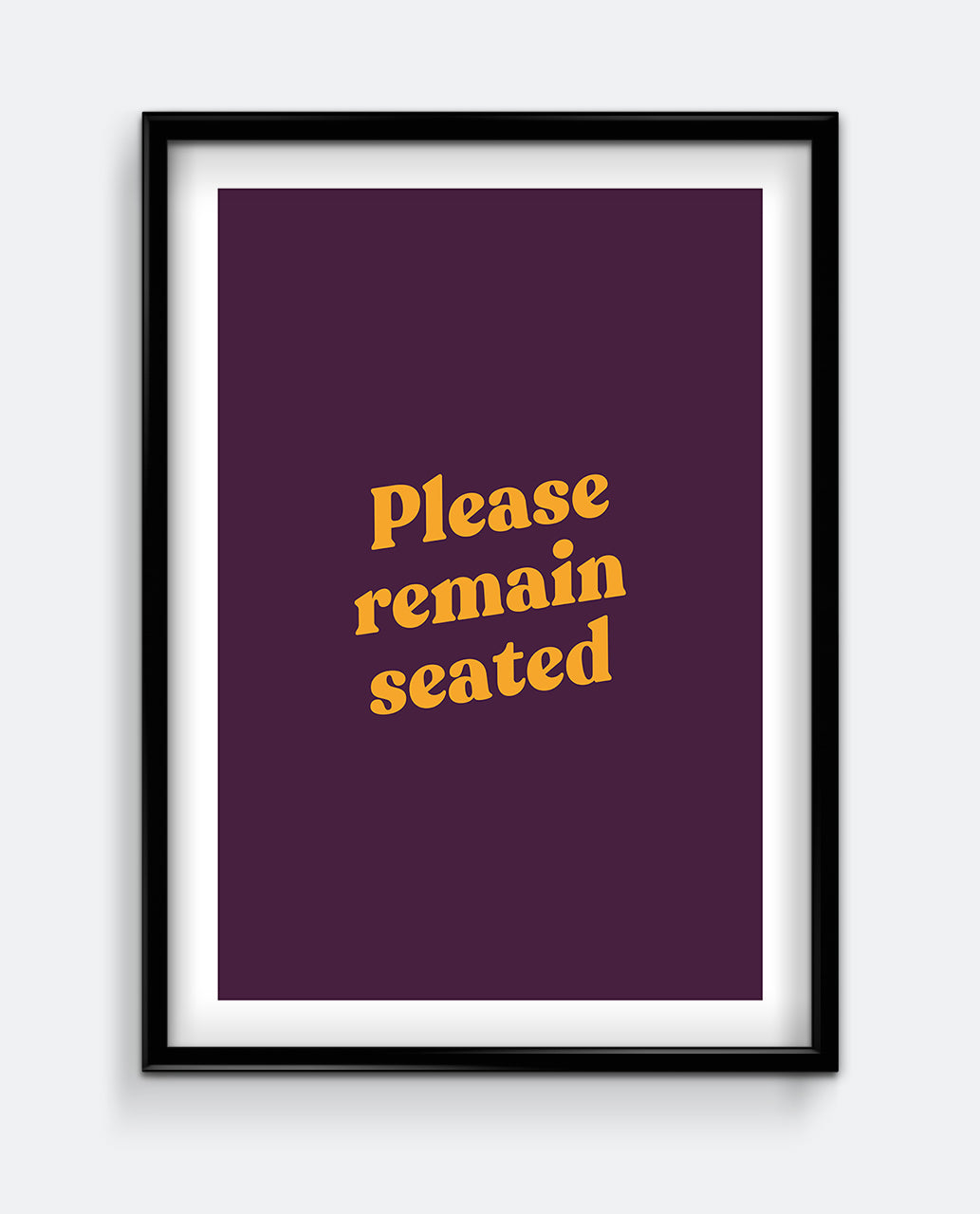 Please Remain Seated Bathroom Sign Print – Minimal Typography Wall Art