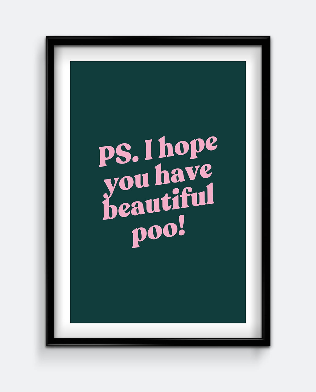 P.S. I Hope You Have Beautiful Poo! Funny Bathroom Print – Cute Humour Wall Art