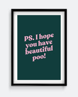 P.S. I Hope You Have Beautiful Poo! Funny Bathroom Print – Cute Humour Wall Art