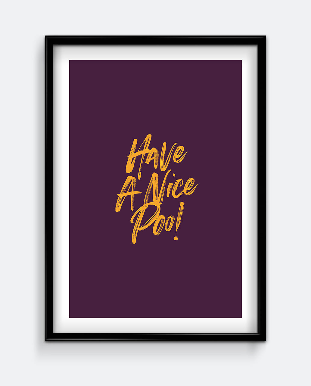 Have a Nice Poo! Funny Bathroom Print – Bold Script Typography Art
