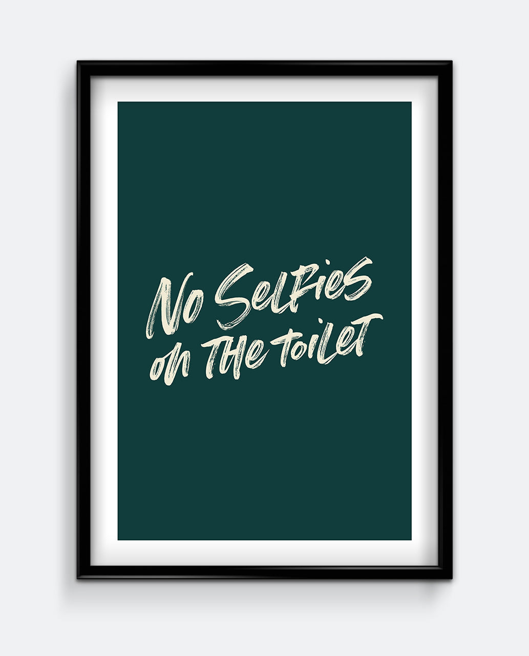 No Selfies on the Toilet Funny Bathroom Print – Modern Typography Wall Art