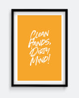 Clean Hands, Dirty Mind! Funny Bathroom Print – Bold Script Wall Art