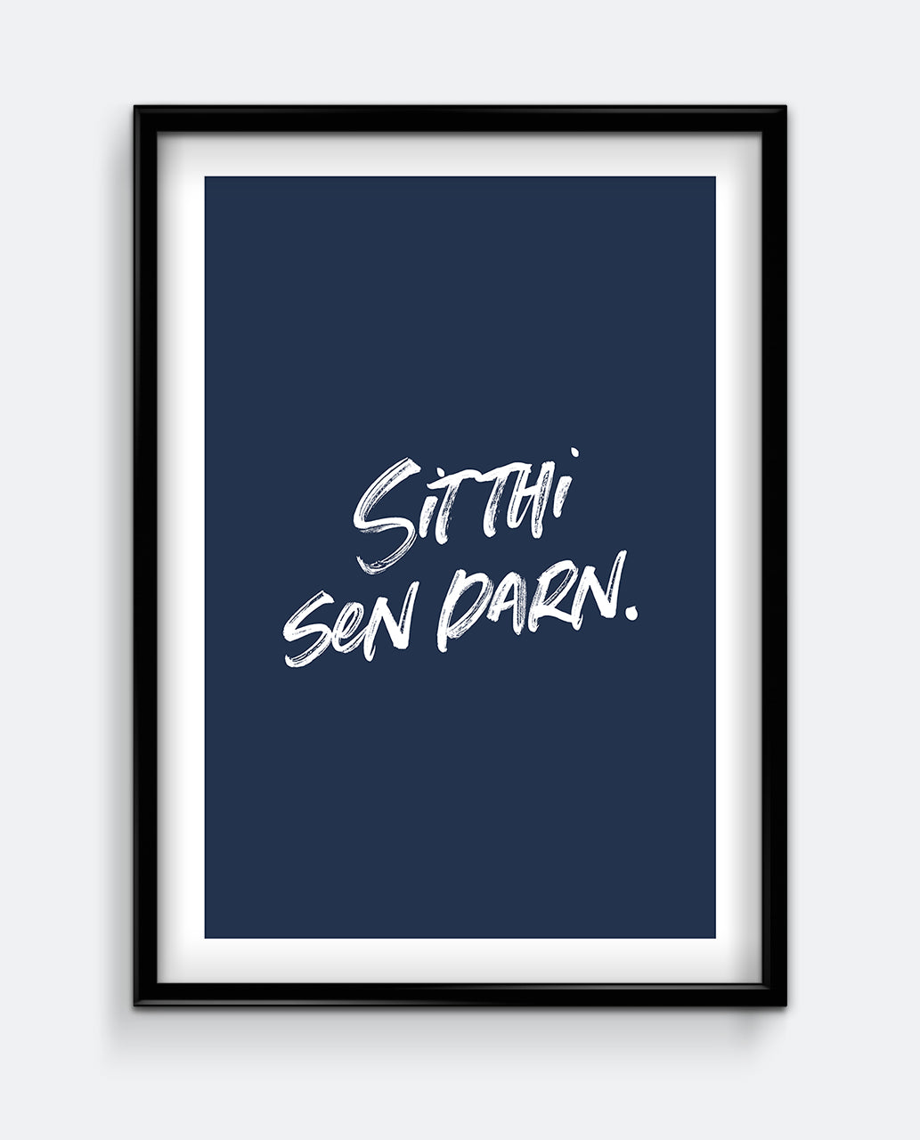 Sit Thi Sen Darn Funny Bathroom Print – Yorkshire Typography Humour Art
