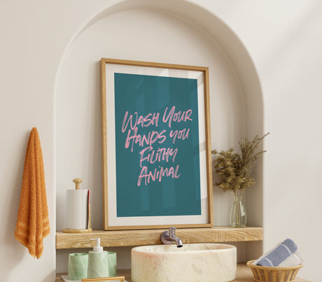 Wash Your Hands You Filthy Animal Funny Bathroom Print – Bold Script Wall Art