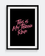 This Is My Throne Room Funny Bathroom Print – Bold Typography Wall Art