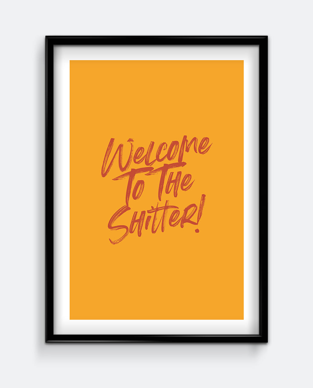 Welcome to the Shitter! Funny Bathroom Print – Bold Script Typography Art