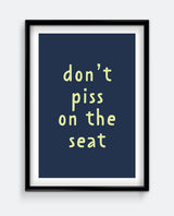 Funny Bathroom Rules Print – Don’t Piss on the Seat Sign – Humorous Wall Art