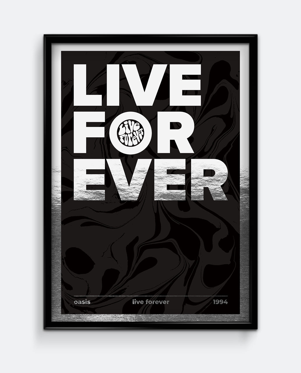 Special Edition Silver Foil Live Forever Art Print