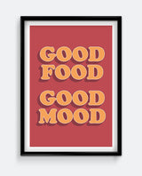 Good Food Good Mood Art Print