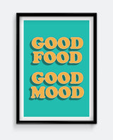 Good Food Good Mood Art Print