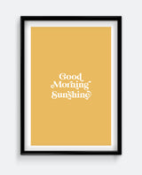 Good Morning Sunshine Print