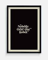 Nobody Gets Out Sober Print