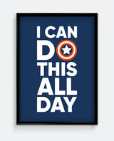 I Can Do This All Day Print