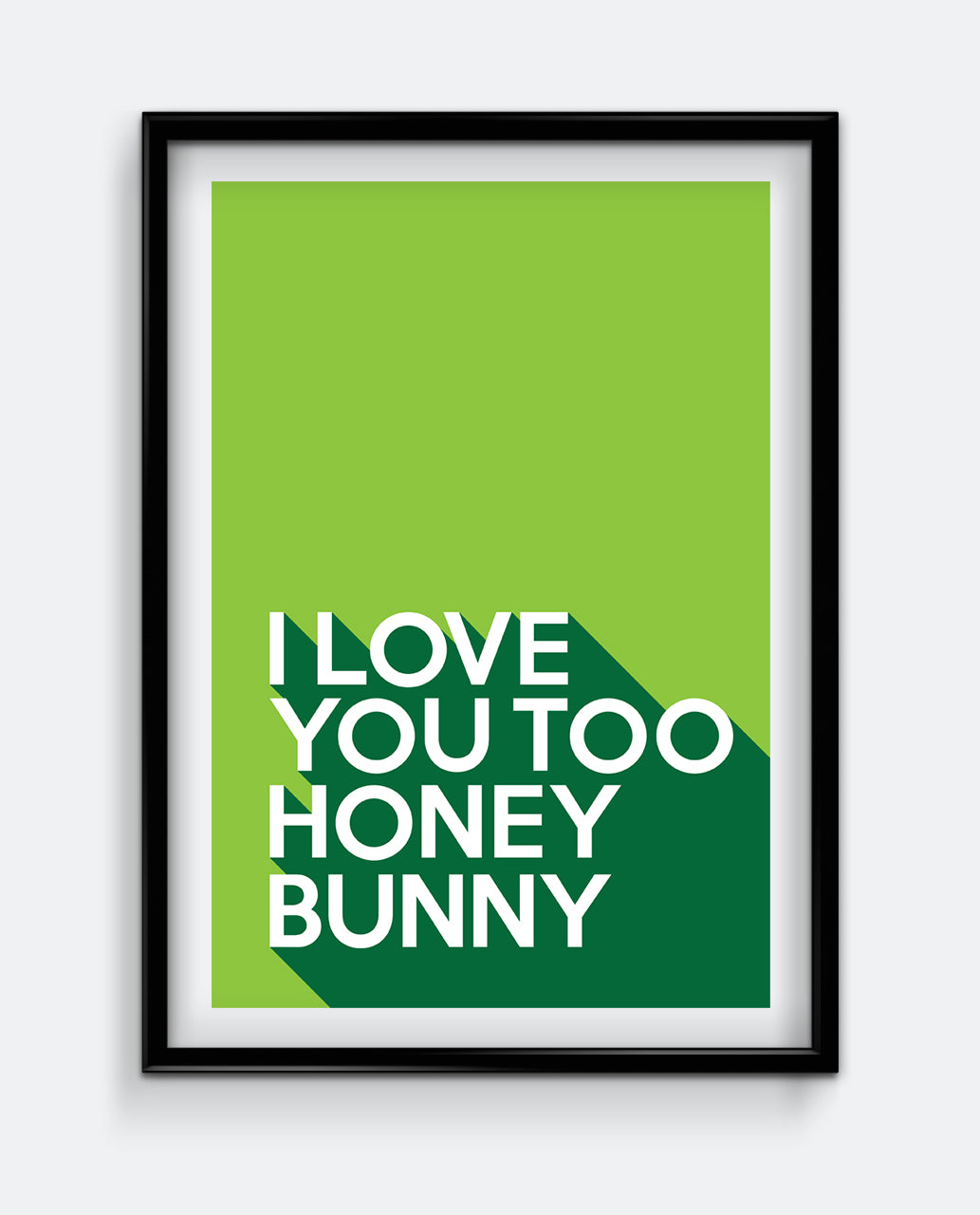 I love you too honey bunny