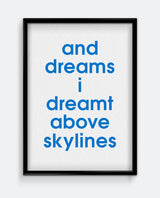 And Dreams I Dreamt Above Skylines