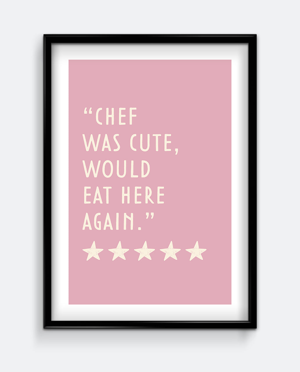 Five Star Chef Review Kitchen Quote Print