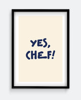 Yes, Chef! Navy Blue Kitchen Art Print