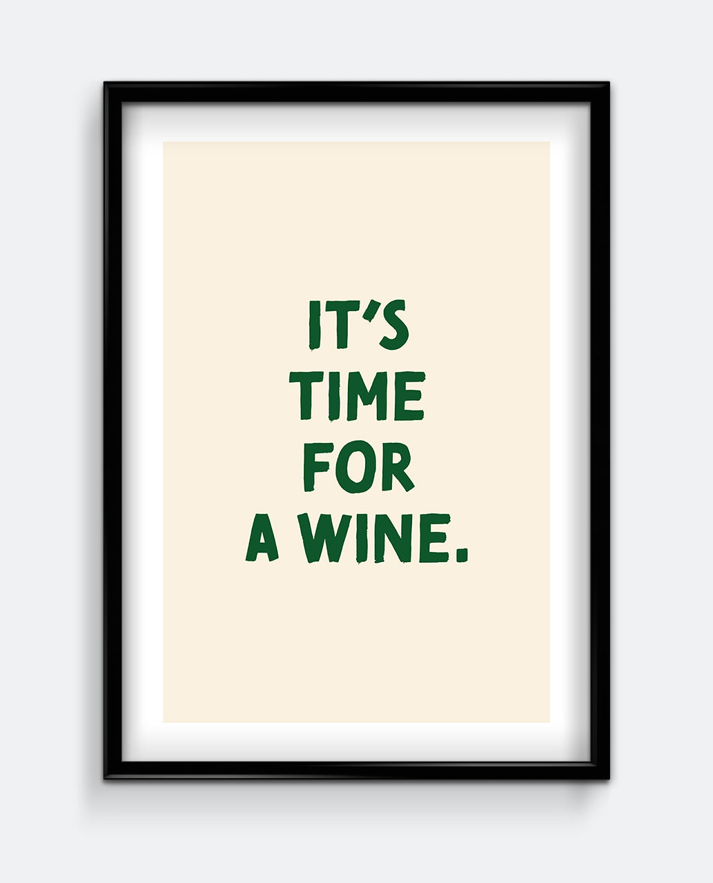 It’s Time for a Wine Art Print – Forest Green Kitchen Wall Art