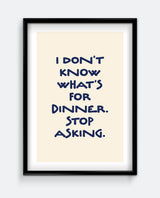 I Don’t Know What’s For Dinner Navy Blue Kitchen Art Print