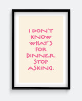 I Don’t Know What’s For Dinner Bold Pink Kitchen Art Print