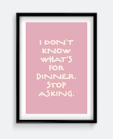 I Don’t Know What’s For Dinner Soft Pink Kitchen Art Print