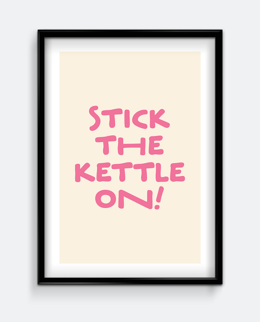 Stick The Kettle On Print – Funny Bold Pink Kitchen Wall Art