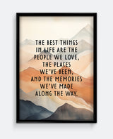 The Best Things In Life... Mountain Quote Print