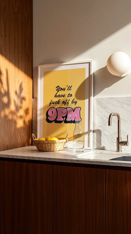 You’ll Have to F*ck Off by 9PM – Bold Typography Wall Art