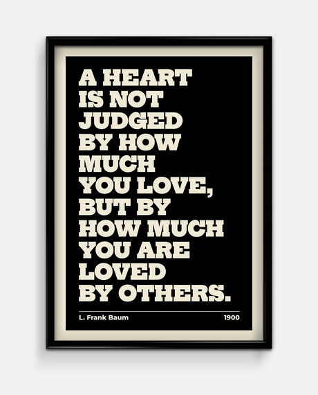 A Heart Is Not Judged – L. Frank Baum Quote Print