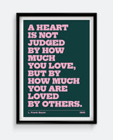 A Heart Is Not Judged – L. Frank Baum Quote Print