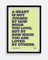 A Heart Is Not Judged – L. Frank Baum Quote Print