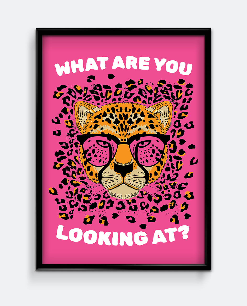 What Are You Looking At? Bold Leopard Art Print