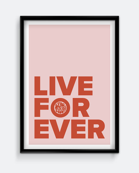 Live Forever Print – Minimal Retro Typography Poster – Bold Statement Wall Art