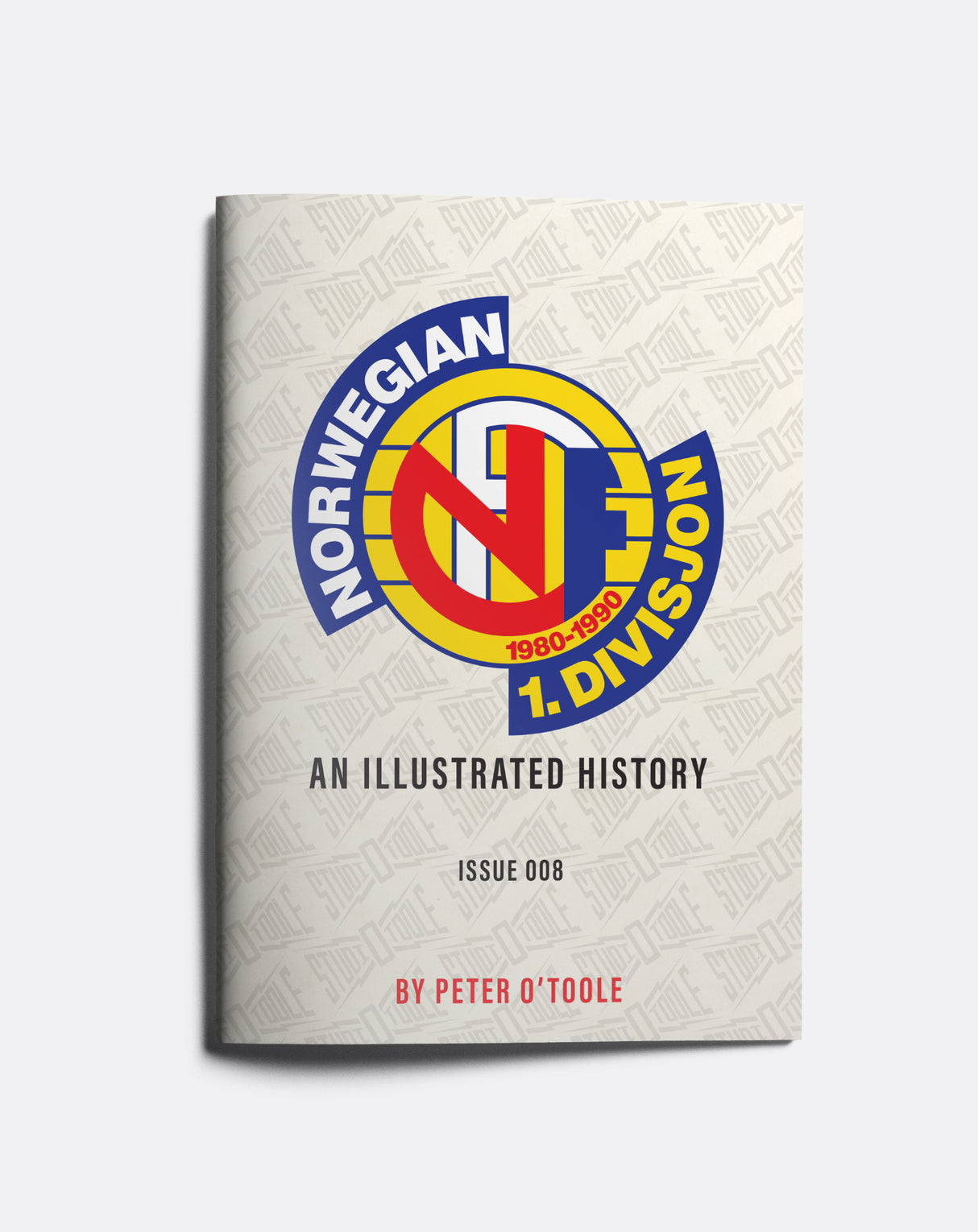 The Norwegian 1. Divisjon 1980-1990: An Illustrated History by Peter O'Toole