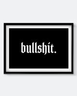 Bullshit – Gothic Statement Art Print