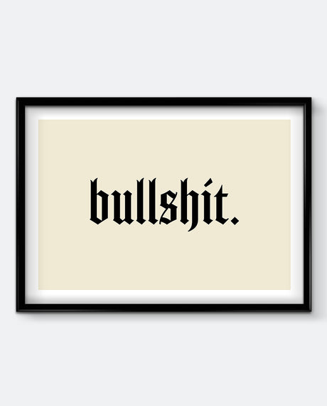 Bullshit – Gothic Statement Art Print