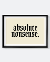 Absolute Nonsense – Gothic Typography Print