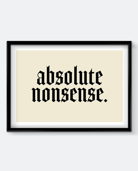 Absolute Nonsense – Gothic Typography Print
