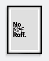 No riff raff