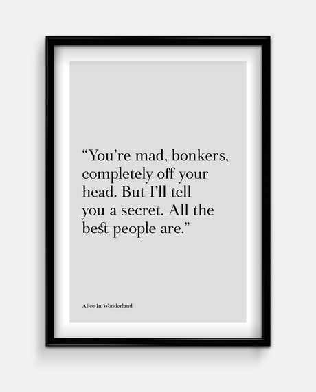 Mad, Bonkers... #2 - Wonderland Quote Art Print