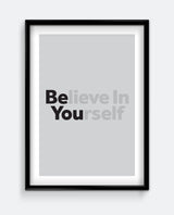 Believe In Yourself Art Print